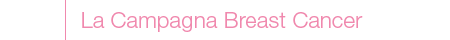 La Campagna Breast Cancer
